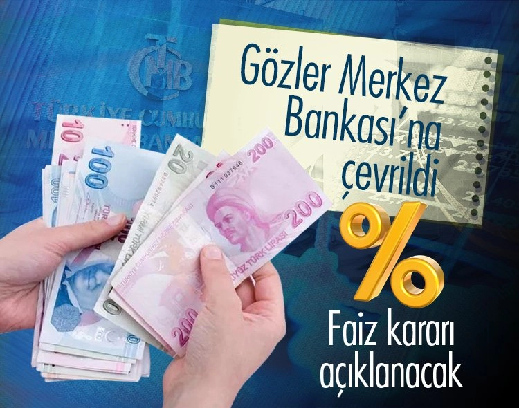 Gözler Merkez Bankası'nın bugün açıklayacağı "faiz" kararında Görseli