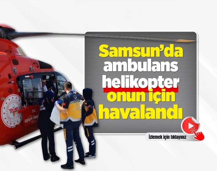 Ambulans helikopter yeni doğmuş bebek için havalandı Görseli