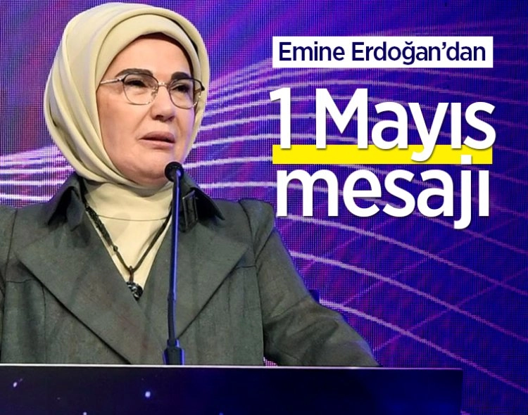Emine Erdoğan'dan "1 Mayıs" mesajı Görseli