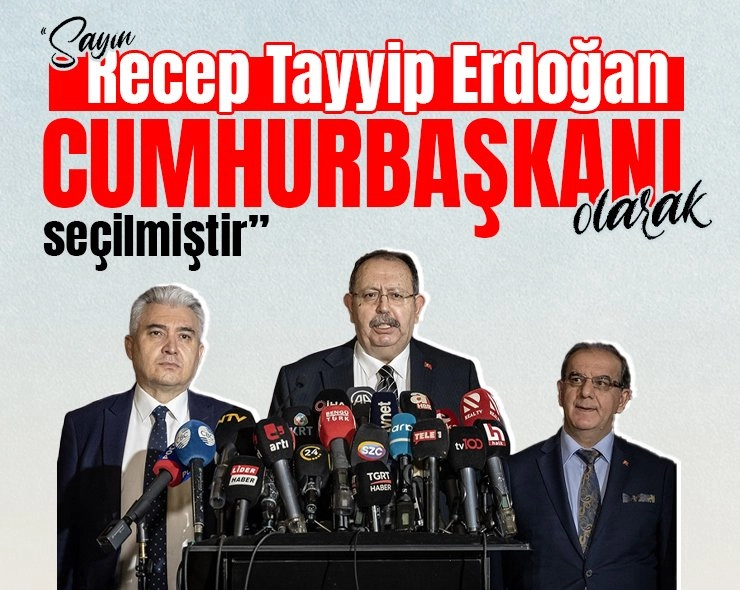 YSK Başkanı Yener: Sayın Recep Tayyip Erdoğan Cumhurbaşkanı olarak seçilmiştir Görseli